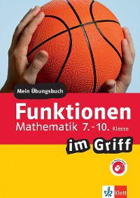 Cover Klett Funktionen im Griff Mathematik 7.-10. Klasse