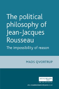 Cover The Political Philosophy of Jean-Jacques Rousseau