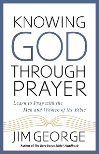 Cover Knowing God Through Prayer