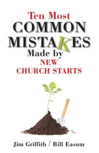 Cover Ten Most Common Mistakes Made by New Church Starts