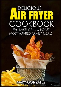 Cover Delicious Air Fryer Cookbook