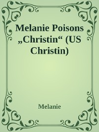 Cover Melanie Poisons "Christin"