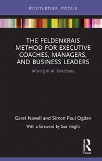 Cover The Feldenkrais Method for Executive Coaches, Managers, and Business Leaders
