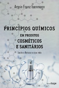 Cover Princípios químicos em produtos cosméticos e sanitários: saúde e beleza na sua mão