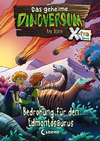 Cover Das geheime Dinoversum Xtra (Band 6) - Bedrohung für den Edmontosaurus