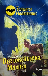 Cover Die schwarze Fledermaus 65: Der unschuldige Mörder