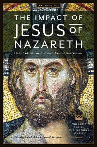 Cover The Impact of Jesus of Nazareth. Historical, Theological, and Pastoral Perspectives. Vol. 2. Social and Pastoral Studies