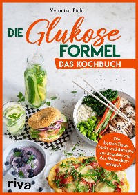 Cover Die Glukose-Formel: Das Kochbuch
