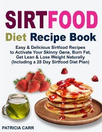 Cover Sirtfood Diet Recipe Book