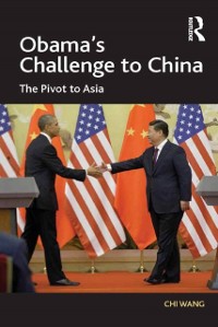 Cover Obama''s Challenge to China