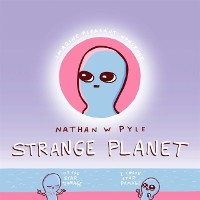 Cover Strange Planet: The Comic Sensation of the Year - Now on Apple TV+