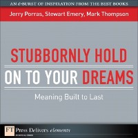 Cover Stubbornly Hold on to Your Dreams : Meaning Built to Last