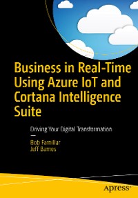 Cover Business in Real-Time Using Azure IoT and Cortana Intelligence Suite