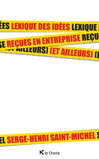 Cover Lexique des idées reçues en entreprise (et ailleurs)