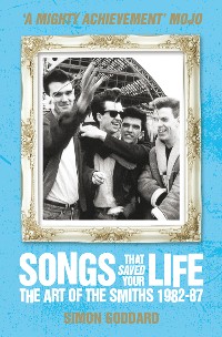 Cover Songs That Saved Your Life - The Art of The Smiths 1982-87 (revised edition)