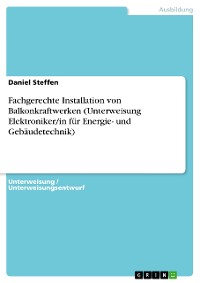 Cover Fachgerechte Installation von Balkonkraftwerken (Unterweisung Elektroniker/in für Energie- und Gebäudetechnik)