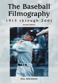 Cover Baseball Filmography, 1915 through 2001, 2d ed.