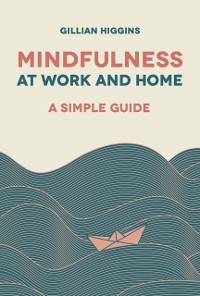 Cover Mindfulness at Work and Home