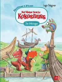 Cover Der kleine Drache Kokosnuss – Abenteuer & Wissen - Die Wikinger