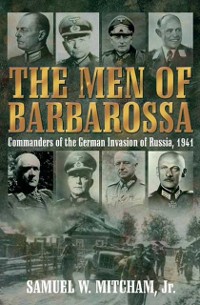 Cover Men of Barbarossa : Commanders of the German Invasion of Russia, 1941