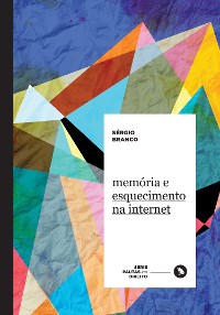 Cover Memória e esquecimento na internet
