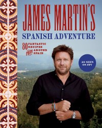 Cover James Martin's Spanish Adventure