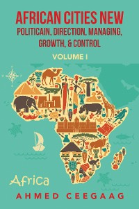 Cover African Cities New Politicain, Direction, Managing, Growth, &  Control