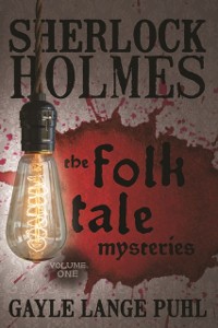 Cover Sherlock Holmes and the Folk Tale Mysteries - Volume 1