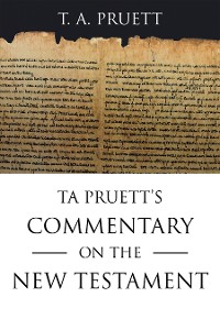 Cover Ta Pruett’s Commentary on the New Testament