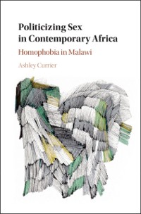 Cover Politicizing Sex in Contemporary Africa