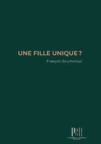 Cover Une fille unique ?