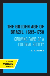 Cover The Golden Age of Brazil 1695-1750