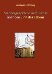 Cover Männergespräche in Müllrose über den Sinn des Lebens