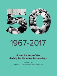 Cover A Half Century of the Society for Historical Archaeology