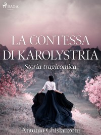 Cover La contessa di Karolystria - Storia tragicomica