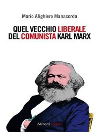 Cover Quel vecchio liberale del comunista Karl Marx