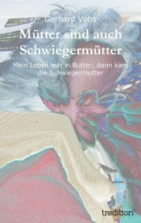 Cover Mütter sind auch Schwiegermütter