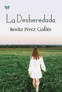 Cover La Desheredada (Spanish Edition)