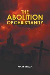 Cover The Abolition of Christianity