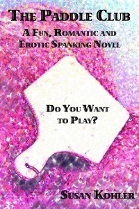 Cover The Paddle Club: A Fun, Romantic and Erotic Spanking Novel