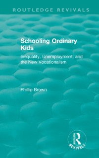 Cover Routledge Revivals: Schooling Ordinary Kids (1987)