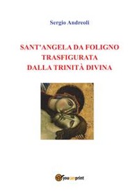 Cover Sant'Angela da Foligno trasfigurata dalla Trinità Divina