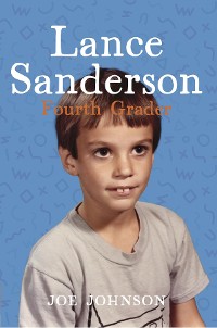 Cover Lance Sanderson, Fourth Grader