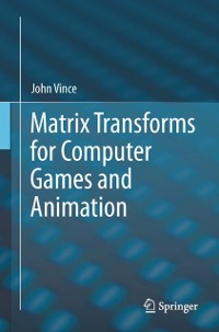 Cover Matrix Transforms for Computer Games and Animation