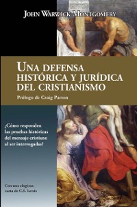 Cover Una Defensa Historica y Juridica Del Cristianismo