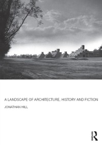 Cover Landscape of Architecture, History and Fiction