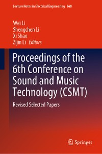 Cover Proceedings of the 6th Conference on Sound and Music Technology (CSMT)