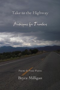 Cover Take to the Highway : Arabesques for Travelers