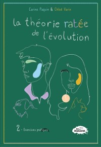 Cover La théorie ratée de l''évolution tome 2: Exercices pratiques