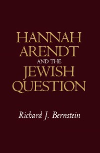 Cover Hannah Arendt and the Jewish Question